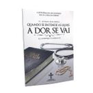 Livro Quando se entende as lições a dor se vai - Pe Jeferson Flávio Mengali Livro Quando se entende as lições a dor se vai - Pe Jeferson Flávio Mengali