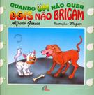 Livro - Quando um não quer, dois não brigam