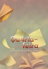 Livro - Quarta-feira: Antologia de prosa e verso