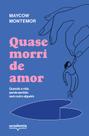 Livro - Quase morri de amor
