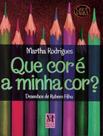 Livro - Que Cor E A Minha Cor
