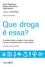 Livro - Que droga é essa?