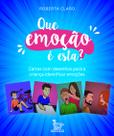 Livro - Que emoção é esta? Livro - Que emoção é esta?