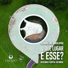 Livro - QUE LUGAR É ESSE? (Edição Capa Dura)