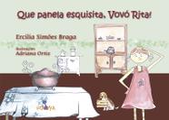 Livro - Que panela esquisita, vovó Rita!