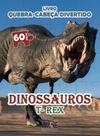 Livro Quebra-Cabeça Divertido - Dinossauros T-Rex - PAE EDITORA E DISTRIBUIDORA Livro Quebra-Cabeça Divertido - Dinossauros T-Rex - PAE EDITORA E DISTRIBUIDORA