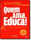 Livro - Quem Ama, Educa! - INTEGRARE