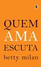 Livro - Quem ama escuta