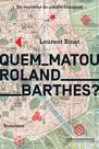 Livro - Quem matou Roland Barthes?
