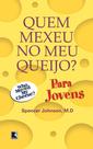 Livro - Quem mexeu no meu queijo? Para jovens Livro - Quem mexeu no meu queijo? Para jovens