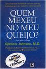 Livro - Quem mexeu no meu queijo? Livro - Quem mexeu no meu queijo?