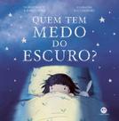 Livro - Quem Tem Medo do Escuro?