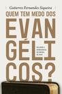 Livro - Quem tem medo dos evangélicos? Livro - Quem tem medo dos evangélicos?