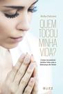 Livro - Quem tocou minha vida?