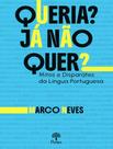 Livro - Queria Ja Nao Quer