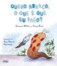 Livro - Quero abraço, o que é que eu faço? Livro - Quero abraço, o que é que eu faço?