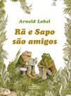 Livro - Rã e Sapo são amigos Livro - Rã e Sapo são amigos