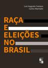 Livro - Raça e eleições no Brasil Livro - Raça e eleições no Brasil