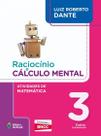 Livro - Raciocínio e cálculo mental - Atividades de Matemática - 3º Ano - Ensino fundamental I Livro - Raciocínio e cálculo mental - Atividades de Matemática - 3º Ano - Ensino fundamental I