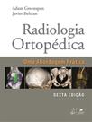 Livro - Radiologia Ortopédica - Uma Abordagem Prática