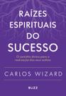 Livro - Raízes espirituais do sucesso