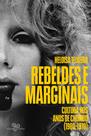 Livro - Rebeldes e marginais