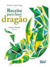 Livro - Receita para fazer dragão Livro - Receita para fazer dragão