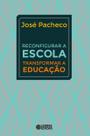 Livro - Reconfigurar a escola - transformar a educação Livro - Reconfigurar a escola - transformar a educação