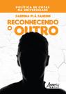 Livro - Reconhecendo o outro: política de cotas na universidade Livro - Reconhecendo o outro: política de cotas na universidade