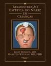 Livro Reconstrução Estética Do Nariz Em Crianças - Di Livros