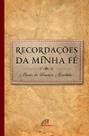 Livro - Recordações da minha fé