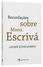Livro - Recordações sobre Mons. Escrivá Livro - Recordações sobre Mons. Escrivá
