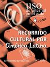 Livro - Recorrido Cultural Por America Latina