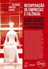 Livro - Recuperação de Empresas e Falência: Diálogos Entre a Doutrina e Jurisprudência - 1ª Edição 2021