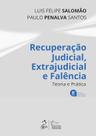 Livro - Recuperação Judicial, Extrajudicial e Falência - Teoria e Prática - 8ª Edição 2024