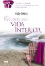 Livro - RECUPERE SUA VIDA INTERIOR Livro - RECUPERE SUA VIDA INTERIOR
