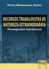 Livro - Recursos Trabalhistas de Natureza Extraordinária