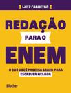 Livro - Redacao Para O Enem - O Que Voce Precisa Saber Para Escrever Melhor Livro - Redacao Para O Enem - O Que Voce Precisa Saber Para Escrever Melhor