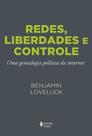Livro - Redes, liberdades e controle