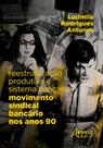 Livro - Reestruturação Produtiva e Sistema Bancário