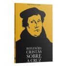 Livro - Reflexões Cristãs sobre a Cruz Livro - Reflexões Cristãs sobre a Cruz