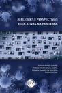 Livro - Reflexões e perspectivas educativas na pandemia Livro - Reflexões e perspectivas educativas na pandemia