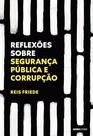 Livro - Reflexões sobre segurança pública e corrupção