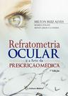 Livro - Refratometria Ocular e a Arte da Prescrição Médica Livro - Refratometria Ocular e a Arte da Prescrição Médica