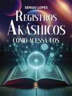Livro - Registros Akashicos E Como Acessa-Los