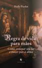 Livro - Regra De Vida Para Mães: Como Ordenar Seu Lar E Trazer Paz À Alma