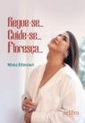 Livro - Regue-se... Cuide-se... Floreça Livro - Regue-se... Cuide-se... Floreça