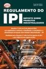 Livro - Regulamento do IPI Livro - Regulamento do IPI