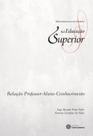 Livro - Relação Professor-Aluno-Conhecimento Livro - Relação Professor-Aluno-Conhecimento