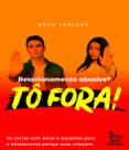 Livro - Relacionamento abusivo? Tô fora!